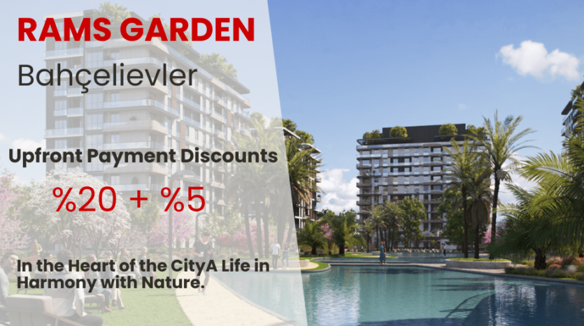 real estate Properties for Sale in Rams Garden Bahçelievler Project